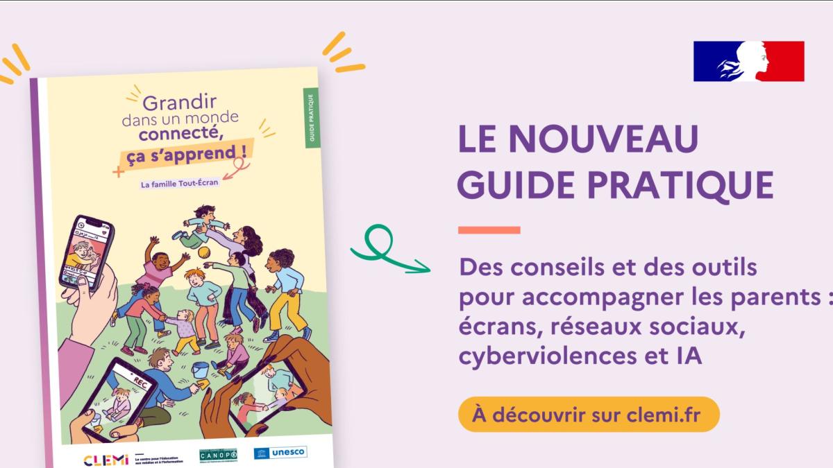 Guide pratique "Grandir dans un monde connecté, ça s'apprend !"